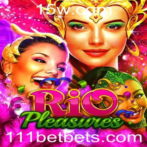 111bet - Descobrindo o Fascinante Mundo de RioPleasures: Um Mergulho no Universo de 111bet