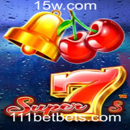 111bet - Descubra o Universo Envolvente de Super7s com a Plataforma 111bet