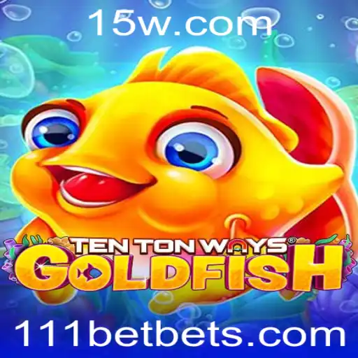 111bet - TenTonWaysGoldfish: Um Mergulho no Mundo das Apostas com a 111bet